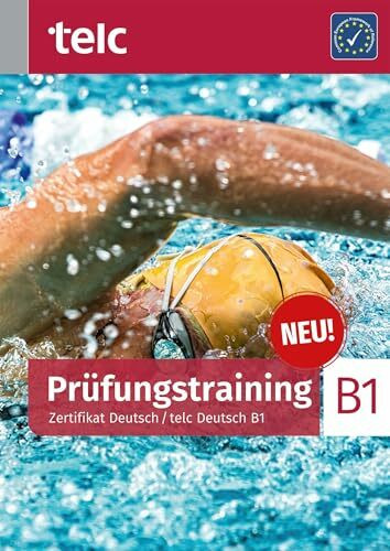 Prüfungstraining: Zertifikat Deutsch / telc Deutsch B1
