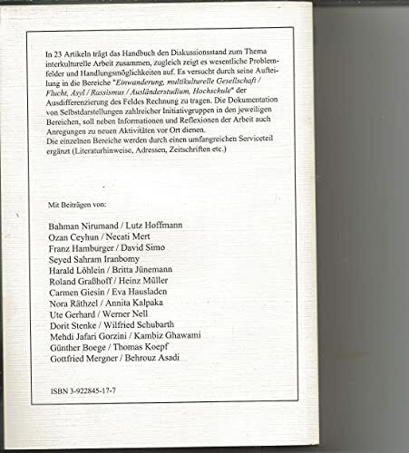 Handbuch zur interkulturellen Arbeit und zum Ausländerstudium. Mit Beiträgen zu den Themen: Flucht und Asyl, Einwanderung und Arbeitsmigration, multikulturelle ... Rassismus, Ausländerstudium und Bild