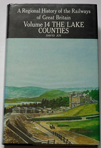 Lake Counties (Regional History of the Railways of Great Britain)