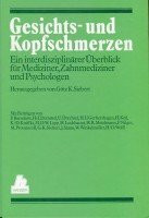 Gesichts- und Kopfschmerzen: Ein interdisziplinärer Überblick für Mediziner, Zahnmediziner und Psychologen