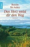 Das Herz weist dir den Weg: Roman