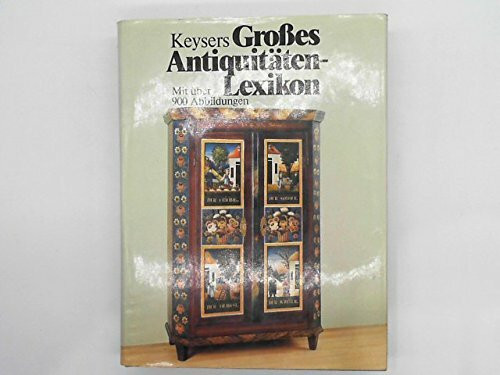 Keysers grosses Antiquitätenlexikon.