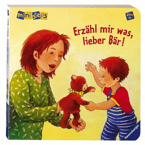 Erzähl mir was, lieber Bär!: Ab 24 Monaten