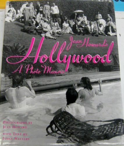 Jean Howard's Hollywood: A Photo Memoir