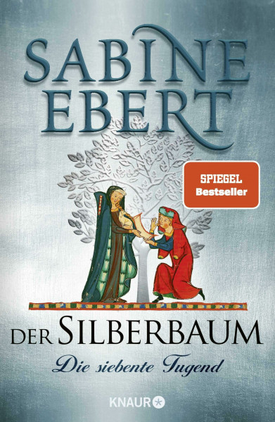 Der Silberbaum. Die siebente Tugend: Roman | Historischer Roman. SPIEGEL-Bestseller