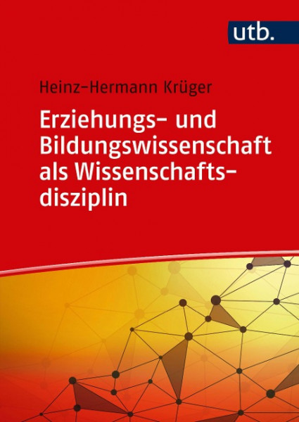 Erziehungs- und Bildungswissenschaft als Wissenschaftsdisziplin