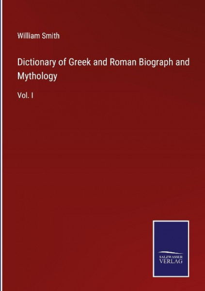 Dictionary of Greek and Roman Biograph and Mythology