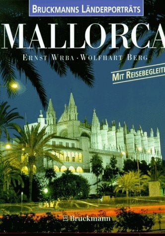 Mallorca: Mit herausnehmbarem Reisebegleiter (Bruckmanns Länderporträts)
