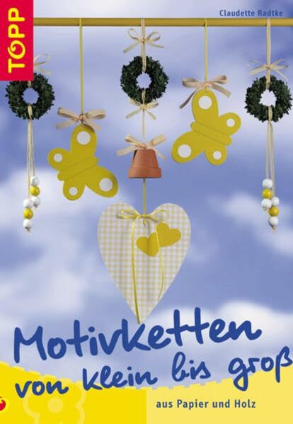 Motivketten von klein bis gross: Motivketten aus Papier und Holz