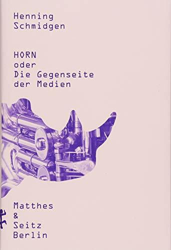 Horn oder Die Gegenseite der Medien