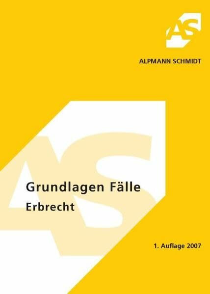 Grundlagen, Fälle Erbrecht (Alpmann und Schmidt - Skripte)