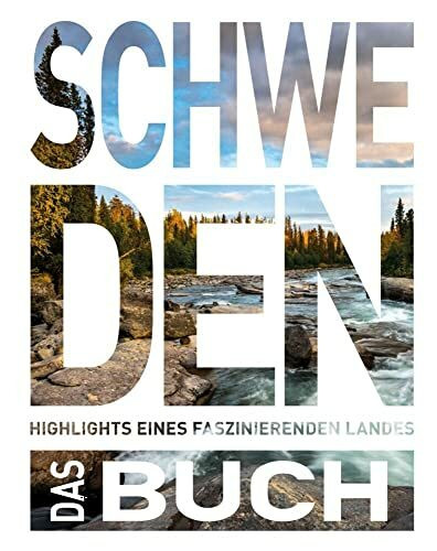 KUNTH Schweden. Das Buch: Highlights eines faszinierenden Landes (KUNTH Das Buch)