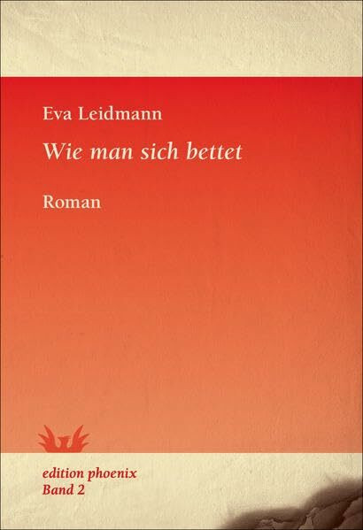 Wie man sich bettet: Roman (edition phoenix)