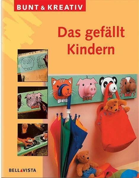 Das gefällt Kindern: Bunt und kreativ