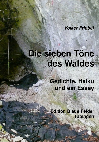 Die sieben Töne des Waldes: Gedichte, Haiku und ein Essay