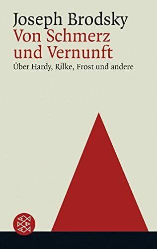 Von Schmerz und Vernunft: Über Hardys, Rilke, Frost und andere