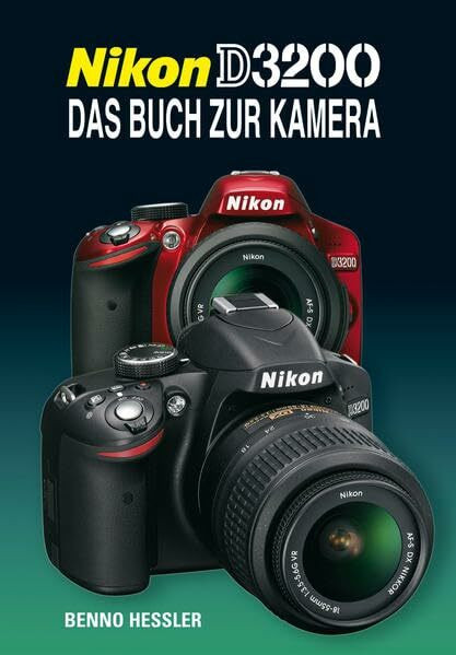 Nikon D3200: Das Buch zur Kamera