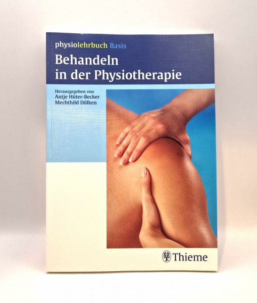 Behandeln in der Physiotherapie: physiolehrbuch Basis (Reihe,(PHYSIOLEHRBUCH)