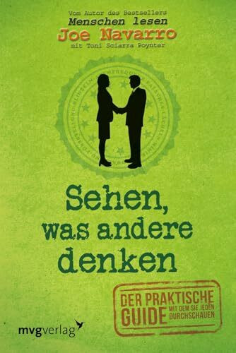 Sehen, was andere denken: Der praktische Guide, mit dem Sie jeden durchschauen