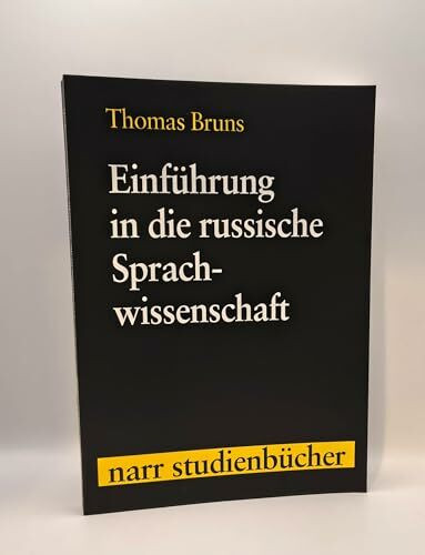 Einführung in die russische Sprachwissenschaft: Mit einem historischen Teil (Narr Studienbücher)