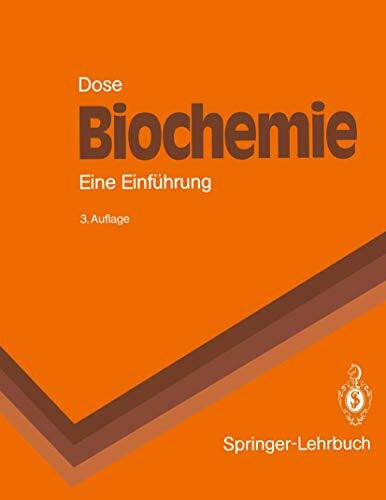 Biochemie: Eine Einführung (Springer-Lehrbuch)