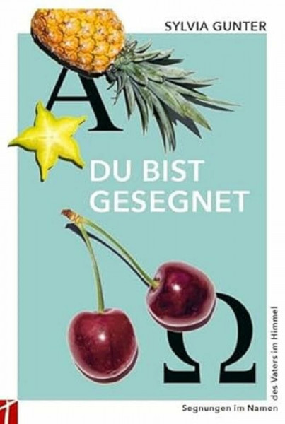 Du bist gesegnet: Segnungen im Namen des Vaters im Himmel