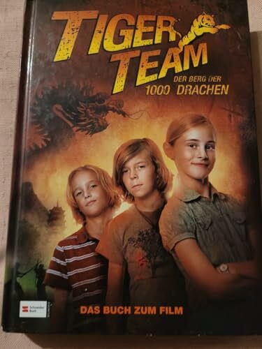 Tiger-Team - Der Berg der 1000 Drachen: Das Buch zum Film: Das Buch zum Film. Mit Kurz-Rate-Krimi