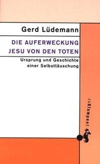 Die Auferweckung Jesu von den Toten