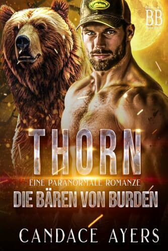 Thorn: Eine Paranormale Romanze (Die Bären von Burden, Band 1)