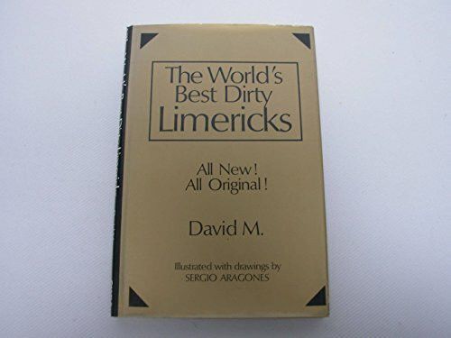 The World's Best Dirty Limericks