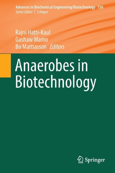 Anaerobes in Biotechnology
