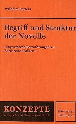 Begriff und Struktur der Novelle: Linguistische Betrachtungen zu Boccaccios "Falken" (Konzepte der Sprach- und Literaturwissenschaft)