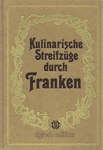 Kulinarische Streifzüge durch Franken. (7512 341)