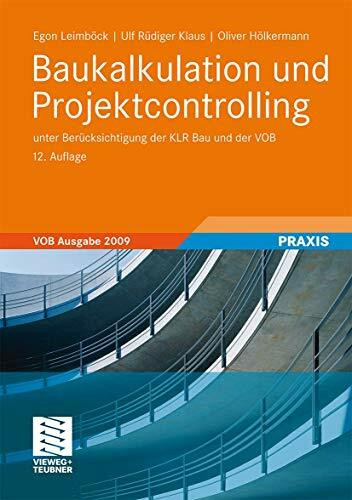 Baukalkulation und Projektcontrolling: unter Berücksichtigung der KLR Bau und der VOB
