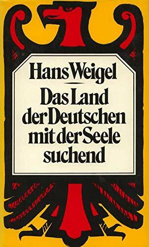 Das Land der Deutschen mit der Seele suchend. Bericht über eine ambivalente Beziehung