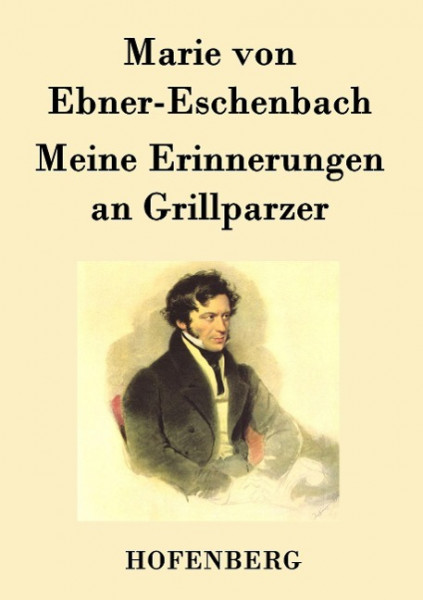 Meine Erinnerungen an Grillparzer