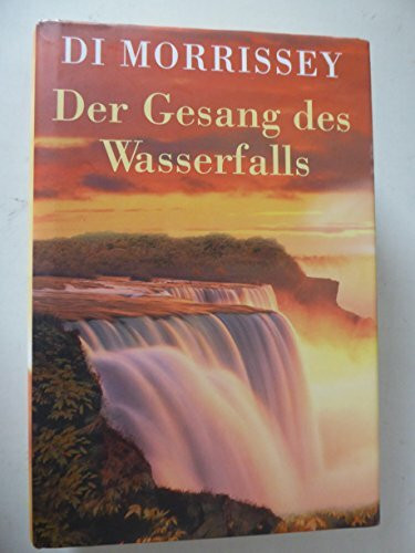 Der Gesang des Wasserfalls.