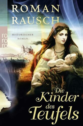 Die Kinder des Teufels: Historischer Roman