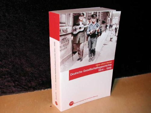 Deutsche Gesellschaftsgeschichte 1914 - 1949