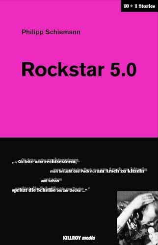 Rockstar 5.0: Erzählung (Killroy 10+1 Stories)