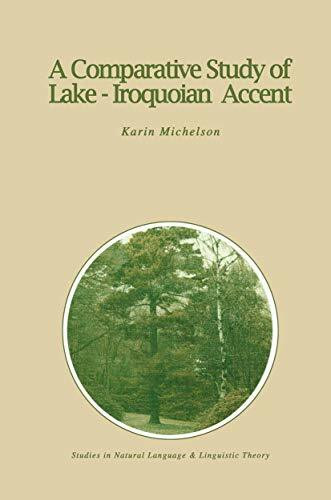 A Comparative Study of Lake-Iroquoian Accent (Studies in Natural Language and Linguistic Theory, 12, Band 12)