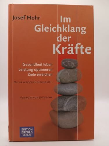 Im Gleichklang der Kräfte. Gesundheit leben. Leistung optimieren. Ziele erreichen