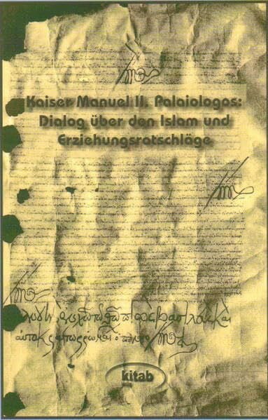 Dialog über den Islam und Erziehungsratschläge (Texte der Weltliteratur)