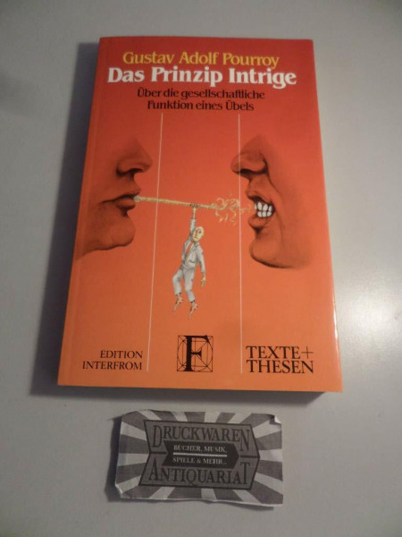 Das Prinzip Intrige. Über die gesellschaftliche Funktion eines Übels