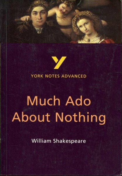 Much Ado About Nothing (York Notes Advanced)