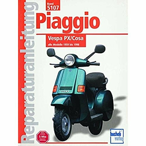 Piaggio Vespa PX / Cosa alle Modelle 1959 bis 1998: Reparaturanleitung. Alle Modelle 1959 - 19...