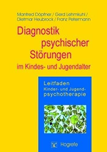 Leitfaden Kinder- und Jugendpsychotherapie, Bd.2, Diagnostik psychischer Störungen im Kindes- und Jugenalter