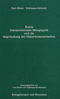 Kants transzendentale Metaphysik und die Begründung der Naturwissenschaften