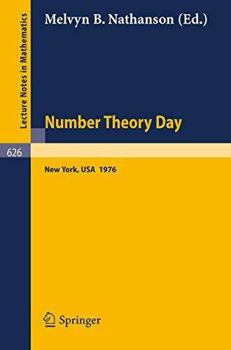 Number Theory Day: Proceedings of the Conference Held at Rockefeller University, New York, 1976 (Lecture Notes in Mathematics, 626, Band 626)