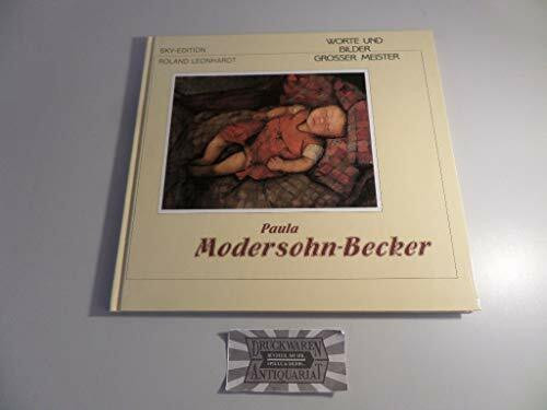Worte und Bilder grosser Meister - Paula Modersohn-Becker (Bild-Text-Bände)